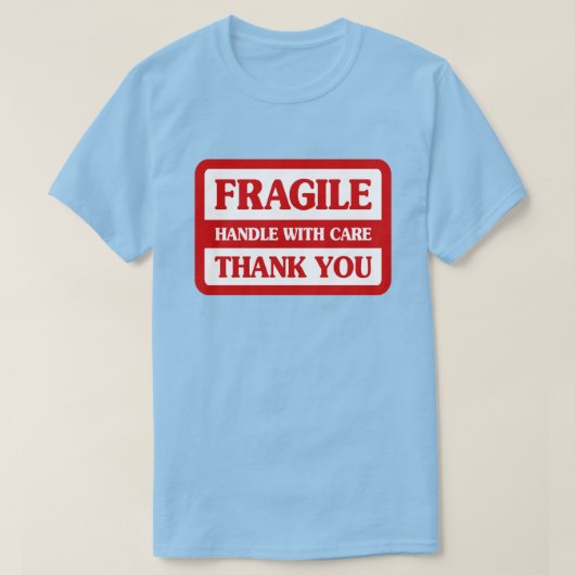 Fragile handgreep met zorg t-shirt (Design voorkant)