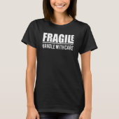 Fragile Handle With Care  Package Costume Design T-shirt (Voorkant)