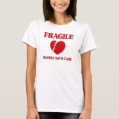 Fragile hartbehandeling met zorg t-shirt (Voorkant)