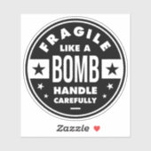Fragile Like a Bomb, funny girlie saying Sticker (Vel)