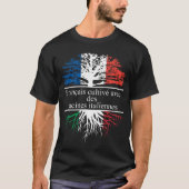 Français cultivé avec des racines italiennes t-shirt (Voorkant)