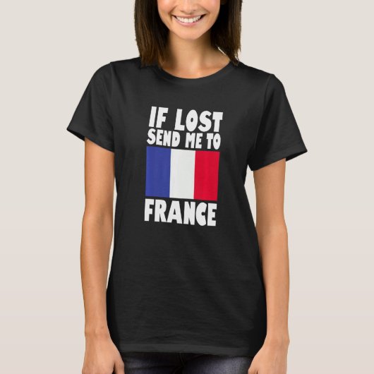 France Flag Design If lost send me to France Prem T-shirt (Voorkant)
