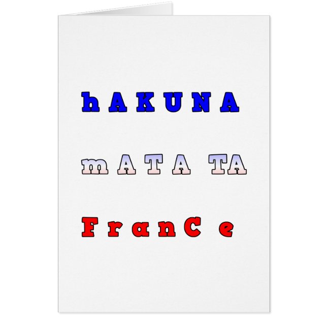 fRANCE HAKUNA MATATA BLAUW WHITE RED UNITY COLORS  (Voorkant)