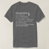 Francesca Naam Francesca Definitie Francesca Fema T-shirt (Design voorkant)