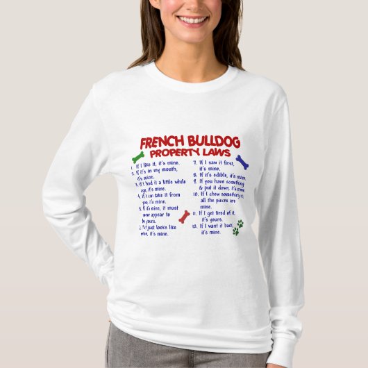 FRANCH BULLDOG Property Laws 2 T-shirt (Voorkant)