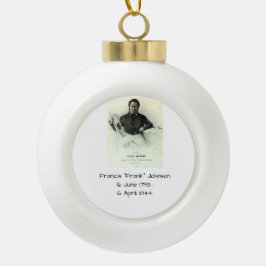 Francis "Frank" Johnson Keramische Bal Ornament