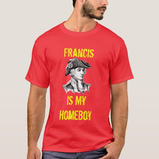 Francis is mijn thuisjongen t-shirt (Voorkant)