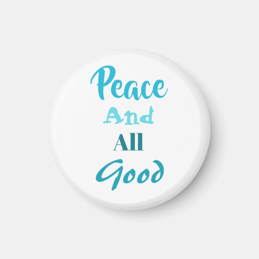 Franciscan Peace and All Good magnet (Voorkant)