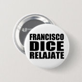 Franciso dice relajate ronde button 5,7 cm (Voorkant /achterkant)