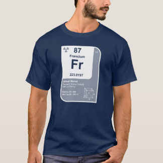 Francium (Fr) T-shirt