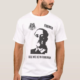 Franco Er zal geen communisme zijn T-shirt