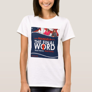 Frangela - Het laatste woord T-shirt
