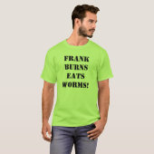 Frank Burns Eats Worms T-shirt (Voorkant volledig)