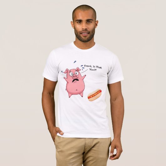 Frank, is dat je grappig ? -shirt Design T-shirt (Voorkant volledig)