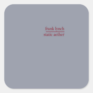 Frank Lynch - Statische ether Vierkante Sticker