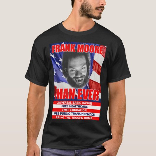 Frank Moore Than Ever T-Shirt (Voorkant)