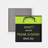 Frank N Dodd magneet (Voorkant / Achterkant)