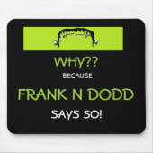 Frank N Dodd mousepad Muismat (Voorkant)
