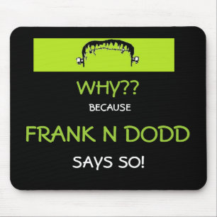 Frank N Dodd mousepad Muismat