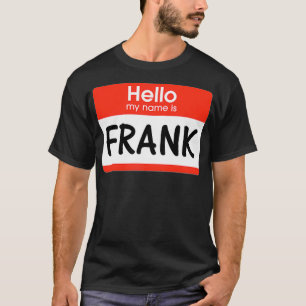 Frank Name Tag Red White Hallo Mijn naam is Sticke T-shirt