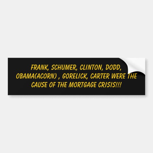 Frank, Schumer, Clinton, Dodd, Obama (ACORN), G... Bumpersticker (Voorkant)