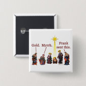 Frank stuurde dit door vierkante button 5,1 cm (Voorkant /achterkant)