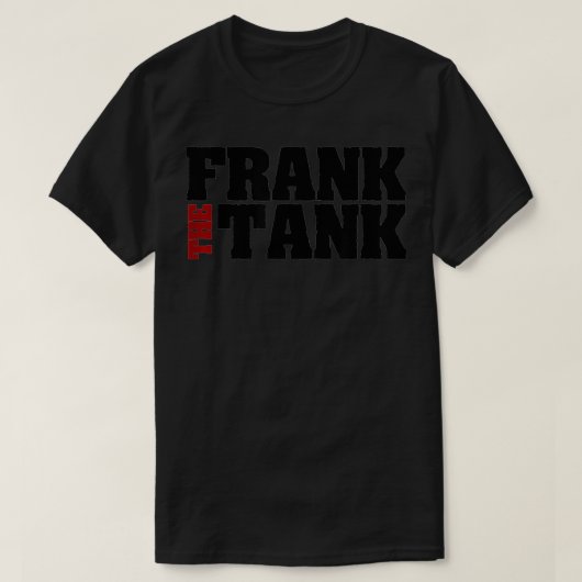 Frank the Tank Design for a Frank die een Tank is (Design voorkant)