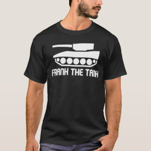 Frank The Tank Funny Army Humor