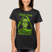 Frankenstein Made From 100% Recycled Human Parts H T-shirt (Voorkant)