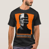 Frankenstein the Man the myth the Legend T-shirt (Voorkant)