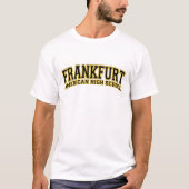 Frankfurt-Amerikaanse High School T-shirt (Voorkant)