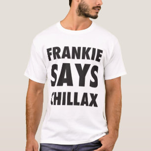 Frankie Says Chillax - T-shirt 80