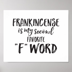 Frankincense is mijn tweede favoriete F-woord Poster