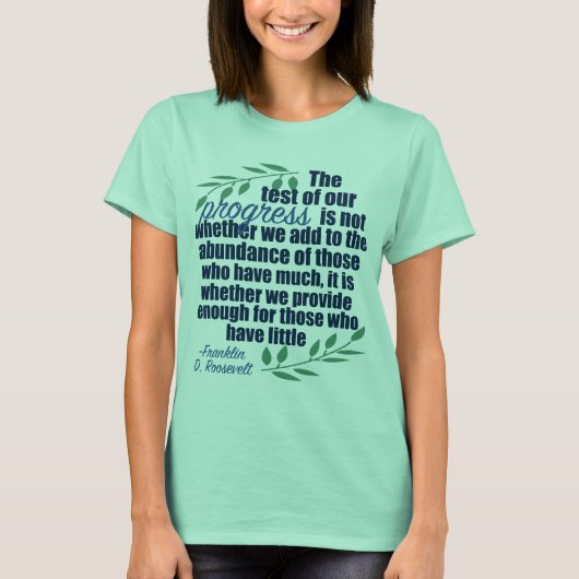 Franklin D. Roosevelt Inspirerend Progress Quote T-shirt (Voorkant)