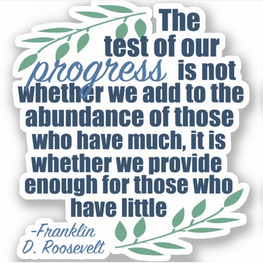 Franklin D. Roosevelt Inspirerend Quote Progress Sticker (Voorkant)