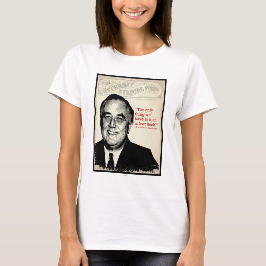 Franklin D. Roosevelt Quote T-shirt (Voorkant)