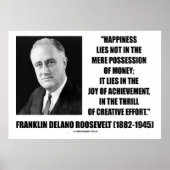 Franklin Delano Roosevelt Happiness Creative Quote Poster (Voorkant)