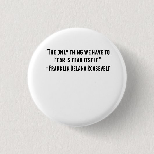 Franklin Delano Roosevelt Quote Ronde Button 3,2 Cm (Voorkant)