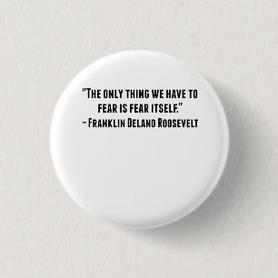 Franklin Delano Roosevelt Quote Ronde Button 3,2 Cm