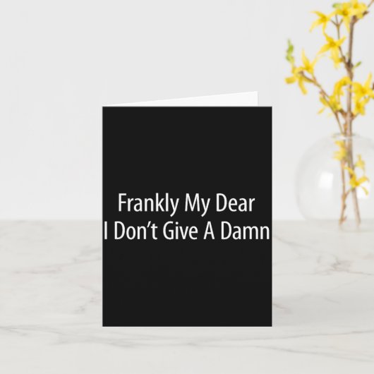 Frankly My Dear I Don't Give A -  Kaart (Gele Bloem)