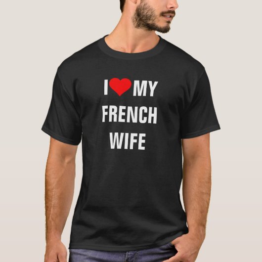 FRANKRIJK: Ik hou van mijn Franse vrouw t-shirt (Voorkant)