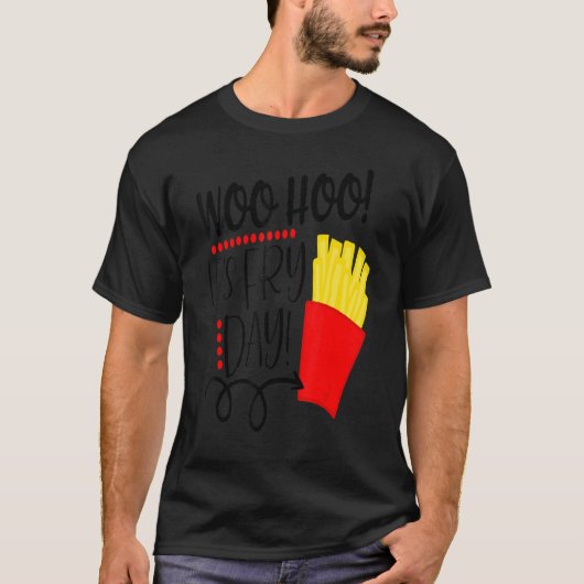 frankrijk maakt vrijdag vrijdag vrijdag vrijdag fe t-shirt (Voorkant)