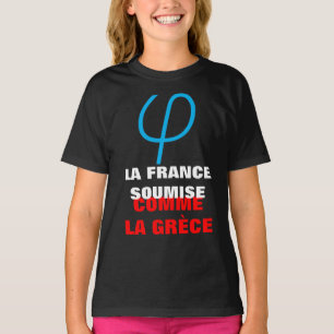 Frankrijk Ononderworpen of ingediend als Griekenla T-shirt