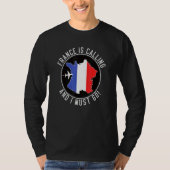 Frankrijk roept op en ik moet de Franse vlag voere T-shirt (Voorkant)
