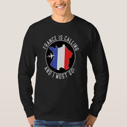 Frankrijk roept op en ik moet de Franse vlag voere T-shirt (Voorkant)