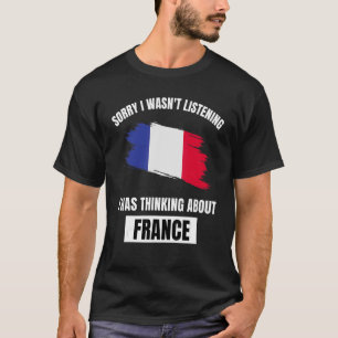 Frankrijk Sorry dat ik niet luisterde naar Fra T-shirt
