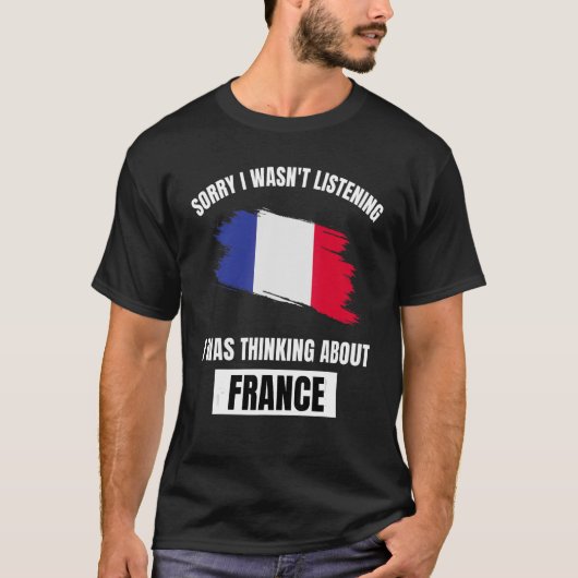 Frankrijk Sorry dat ik niet luisterde naar Fra T-shirt (Voorkant)
