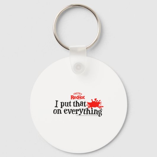 Frank's Redhot I Put That On Everything Hot Sauce  Sleutelhanger (Voorkant)