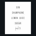 Frans 75 Cocktail Recipe Poster<br><div class="desc">Frans 75 Cocktail Recipe</div>