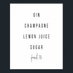 Frans 75 Cocktail Recipe Poster<br><div class="desc">Frans 75 Cocktail Recipe</div>